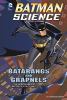Go to record Batarangs and grapnels : the science behind Batman's utili...