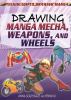 Go to record Drawing manga mecha, weapons, and wheels