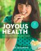 Go to record Joyous health : eat and live well without dieting