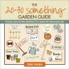 Go to record The 20-30 something garden guide : a no-fuss, down and dir...