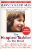 Go to record The happiest toddler on the block : how to eliminate tantr...