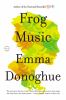 Go to record Frog music : a novel