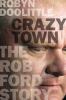 Go to record Crazy town : the Rob Ford story