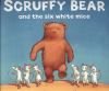 Go to record Scruffy Bear and the six white mice