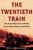 Go to record The twentieth train : the true story of the ambush on the ...