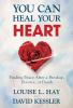 Go to record You can heal your heart : finding peace after a breakup, d...