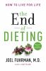 Go to record The end of dieting : how to live for life