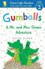 Go to record Gumballs : a Mr. and Mrs. Green adventure