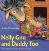 Go to record Nelly Gnu and Daddy too