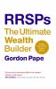 Go to record RRSPs : the ultimate wealth builder