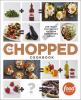 Go to record The chopped cookbook : use what you've got to cook somethi...