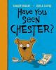 Go to record Have you seen Chester?
