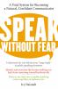 Go to record Speak without fear : a total system for becoming a natural...