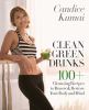 Go to record Clean green drinks : 100+ cleansing recipes to renew & res...