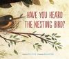 Go to record Have you heard the nesting bird?