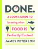Go to record Done. : a cook's guide to knowing when food is perfectly c...