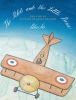 Go to record The pilot and the little prince : the life of Antoine de S...