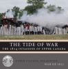 Go to record The tide of war : the 1814 invasions of Upper Canada