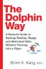 Go to record The dolphin way : a parent's guide to raising healthy, hap...