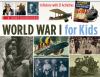 Go to record World War I for kids : a history with 21 activities
