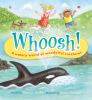 Go to record Whoosh! : a watery world of wonderful creatures