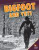 Go to record Bigfoot and Yeti