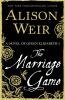 Go to record The marriage game : a novel of Queen Elizabeth I