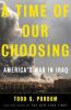 Go to record A time of our choosing : America's war in Iraq
