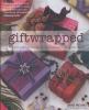 Go to record Giftwrapped : practical and inventive ideas for all occasi...
