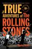 Go to record The true adventures of the Rolling Stones