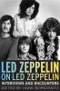 Go to record Led Zeppelin on Led Zeppelin : interviews and encounters