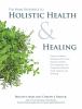 Go to record The home reference to holistic health & healing : easy-to-...