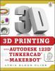 Go to record 3D printing with Autodesk 123D, Tinkercad, and MakerBot