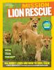 Go to record Mission: lion rescue : all about lions and how to save them