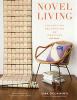Go to record Novel living : collecting, decorating and crafting with bo...