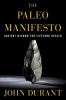 Go to record The paleo manifesto : ancient wisdom for lifelong health