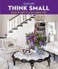 Go to record Think small : make the most of every square foot.