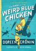 Go to record The case of the weird blue chicken : the next misadventure