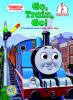 Go to record Go, train, go! : a Thomas the Tank Engine story