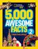 Go to record 5,000 awesome facts (about everything!) 2