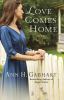 Go to record Love comes home : a novel