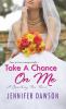 Go to record Take a chance on me : a something new novel