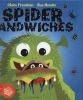 Go to record Spider sandwiches