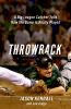 Go to record Throwback : a big-league catcher tells how the game is rea...
