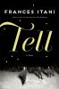 Go to record Tell : a novel