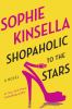 Go to record Shopaholic to the stars : a novel