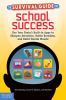 Go to record The survival guide for school success : use your brain's b...