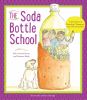 Go to record The soda bottle school : a true story of recycling, teamwo...
