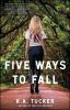 Go to record Five ways to fall : a novel