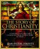 Go to record The story of Christianity : a chronicle of Christian civil...